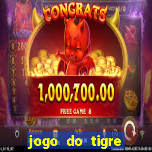 jogo do tigre falso dinheiro infinito